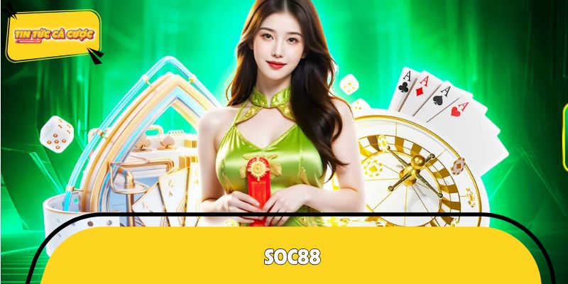 SOC88 – Trải Nghiệm Cá Cược Đổi Thưởng Uy Tín Số 1 Việt Nam